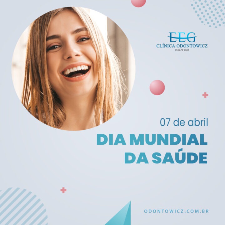 07/04 – Dia Mundial da Saúde