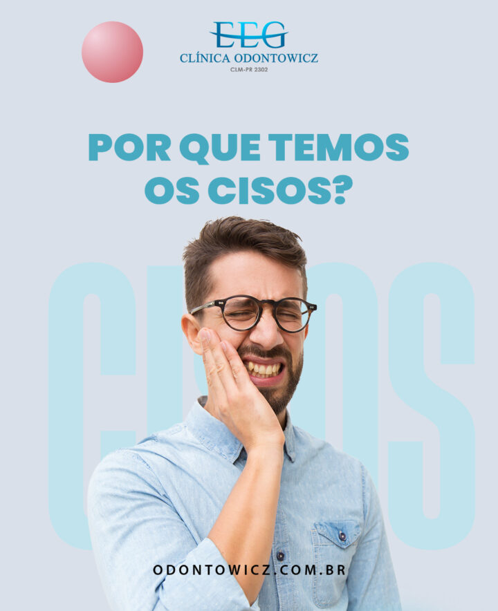 Por que temos os cisos?