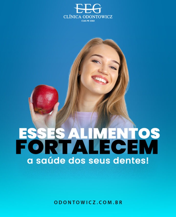 Esses alimentos fortalecem a saúde dos seus dentes!